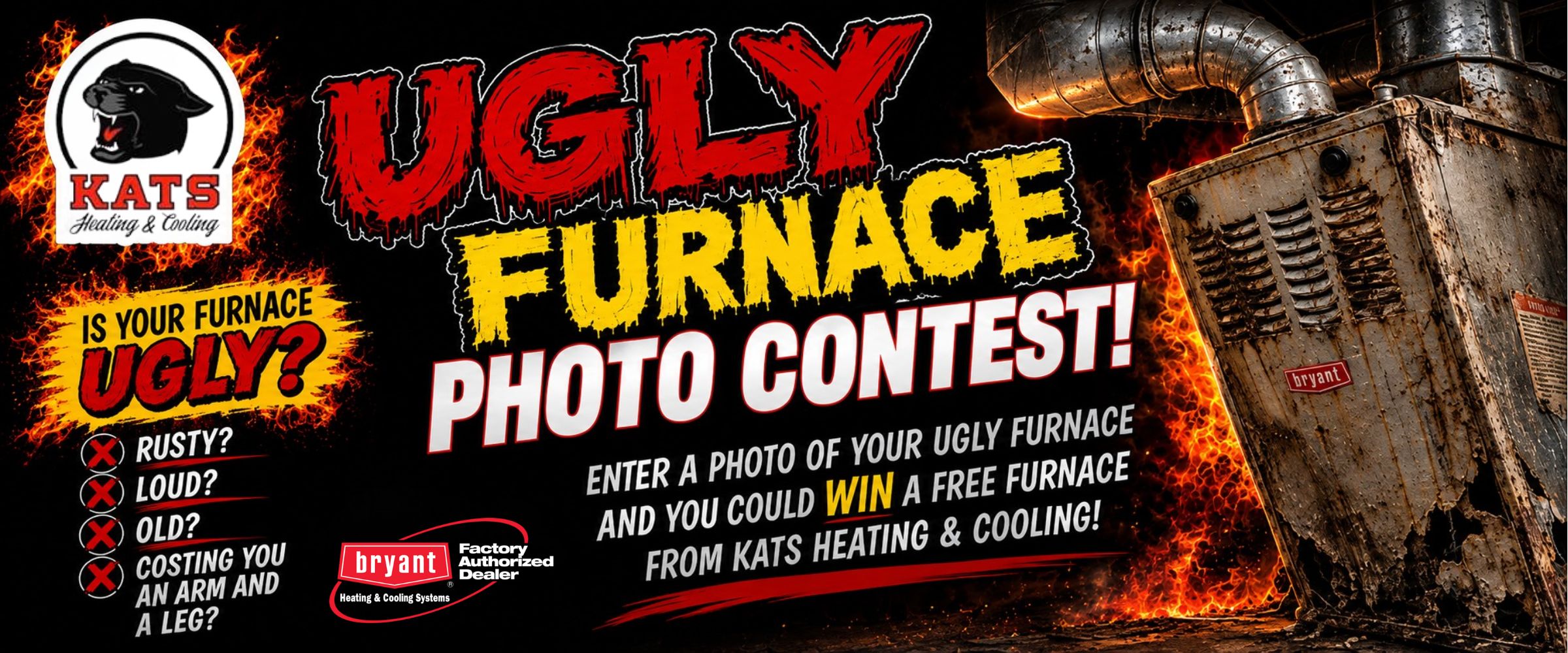 Ugly Furnace Photo Contest - enter a photo of your ugly furnace and you could win a free furnace from Kats Heating & Cooling